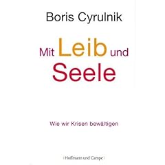 Mit Leib und Seele. Wie wir Krisen bew�ltigen