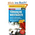 MARCO POLO Reisef�hrer T�rkische Westk�ste: Blaue Reise in der s�dlichen �g�is. Golf von G�kova: von Bucht zu Bucht im Segelboot. Sommerkonzerte in ... vor antiker Kulisse. Reisen mit Insider Tipps