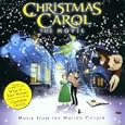 Christmas Carol: The Movie [Music from the Motion Picture]