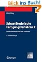 Schwei�technische Fertigungsverfahren 2: Verhalten der Werkstoffe beim Schwei�en (VDI-Buch)
