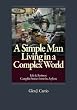 A Simple Man Living in a Complex World: Life and Business: Campfire Stories from the Asylum
