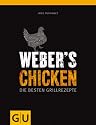 Weber's Grillbibel - Chicken: Die besten Grillrezepte (Themenkochbuch)