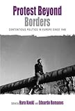 Protest beyond borders : contentious politics in Europe since 1945