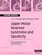 Upper Motor Neurone Syndrome and Spasticity: Clinical Management and Neurophysiology (Cambridge Medicine)