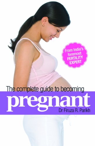 The Complete Guide to Becoming Pregnant