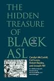 The Hidden Treasure of Black ASL: Its History and Structure