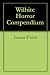 Wilhite Horror Compendium