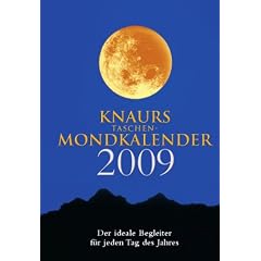 Knaurs Taschen Mondkalender 2009: Der ideale Begleiter f�r jeden Tag des Jahres