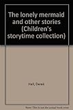 The lonely mermaid and other stories