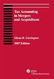Tax Accounting in Mergers and Acquisitions, 2007