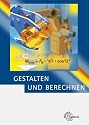 Gestalten u. Berechnen: Lehrbuch f&uuml;r Konstrukteure im Maschinenbau