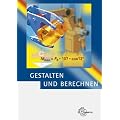 Gestalten u. Berechnen: Lehrbuch f�r Konstrukteure im Maschinenbau