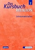 Produkt-Bild: Das Kursbuch Religion 2. Lehrermaterialien: Ein Arbeitsbuch f&uuml;r den Religionsunterricht im 7./8. Schuljahr.