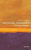 Michael Faraday: A Very Short Introduction (Very Short Introductions)
