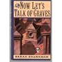 Now Lets Talk of Graves