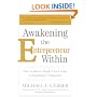 Awakening the Entrepreneur Within: How Ordinary People Can Create Extraordinary Companies