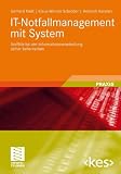 Produkt-Bild: IT-Notfallmanagement mit System: Notf&auml;lle bei der Informationsverarbeitung sicher beherrschen (Edition <kes>)