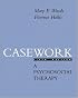 Casework: A Psychosocial Therapy