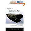 The Art of Just Sitting, Second Edition: Essential Writings on the Zen Practice of Shikantaza