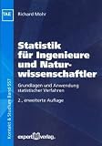 Statistik für Ingenieure und Naturwissenschaftler: Grundlagen und Anwendung statistischer Verfahren