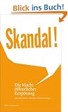 Skandal! Die Macht �ffentlicher Emp�rung