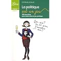 La politique est un jeu : 100 questions pour entrer dans le jeu politique