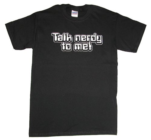 Talk Nerdy To Me Adult T-Shirt