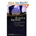 Ernste Spiele: Zur politischen Soziologie des Fu�balls