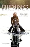 Riding Barranca: Finding Freedom and Forgiveness on the Midlife Trail