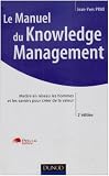 Le Manuel du Knowledge Management - Deuxième ed.
