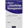 Le Manuel du Knowledge Management - Deuxi�me ed.