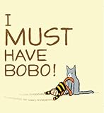 I Must Have Bobo!