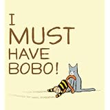 I Must Have Bobo! ~ Eileen Rosenthal