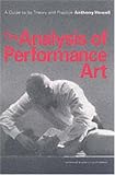 The Analysis of Performance Art: A Guide to Its Theory and Practice (Contemporary Theatre Studies)