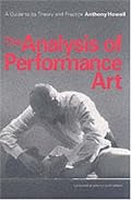 Analysis of Performance Art: A Guide to its Theory and Practice (Contemporary Theatre Studies)
