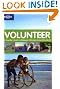 Lonely Planet Volunteer 2nd Ed.: A Traveller's Guide to Making a Difference Around the World