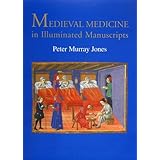 medieval medicine in illuminated manuscripts