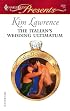 The Italian's Wedding Ultimatum (Harlequin Presents)