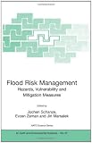 Flood Risk Management: Hazards, Vulnerability and Mitigation Measures (NATO Science Series: IV: Earth and Environmental Sciences)