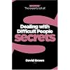 Collins Business Secrets - Dealing With Difficult People