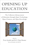 Opening Up Education: The Collective Advancement of Education through Open Technology, Open Content, and Open Knowledge (Carnegie Foundation for the Advancement of Teaching)