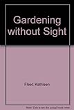 Gardening without sight