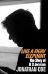 Like a Fiery Elephant: The Story of B...