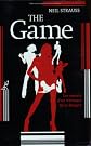 "the game ; pénétrez les secrets des artistes de la drague"