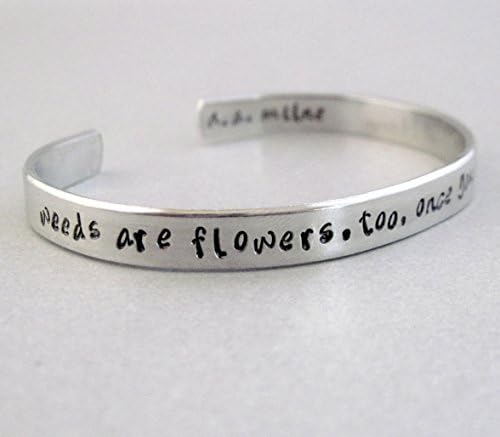 AA Milne Quote Bracelet - Weeds Are Flowers Too - 2-Sided Hand Stamped Aluminum Cuff - customizable
