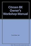 Citroën BX owners workshop manual