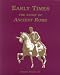 Early Times: The Story of Ancient Rome