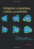 Mitigation of Hazardous Comets and Asteroids