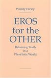 Buy : Eros for the Other: Retaining Truth in a Pluralistic World