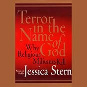 Terror in the Name of God: Why Religious Militants Kill | [Jessica Stern]